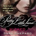 Cover Art for 9780748127733, Wicked: Number 5 in series by Sara Shepard
