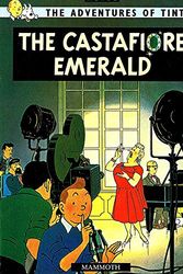 Cover Art for 9780749701697, CASTAFIORE EMERALD, The : The Adventures of Tintin (Les Bijoux de Castafiore) by Herge