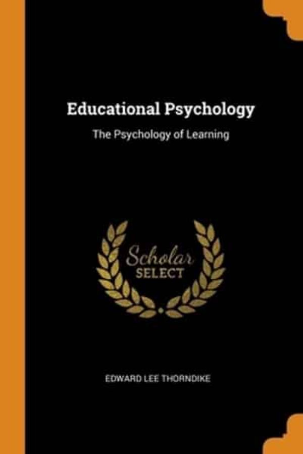 Cover Art for 9780341888567, Educational Psychology by Edward Lee Thorndike