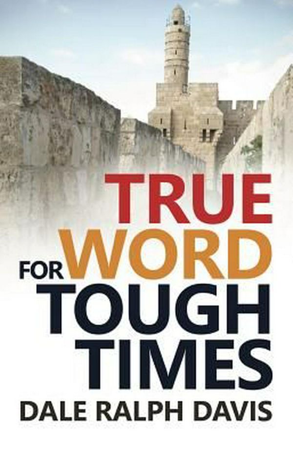 Cover Art for 9780852349342, True Word for Tough Times by Dale Ralph Davis