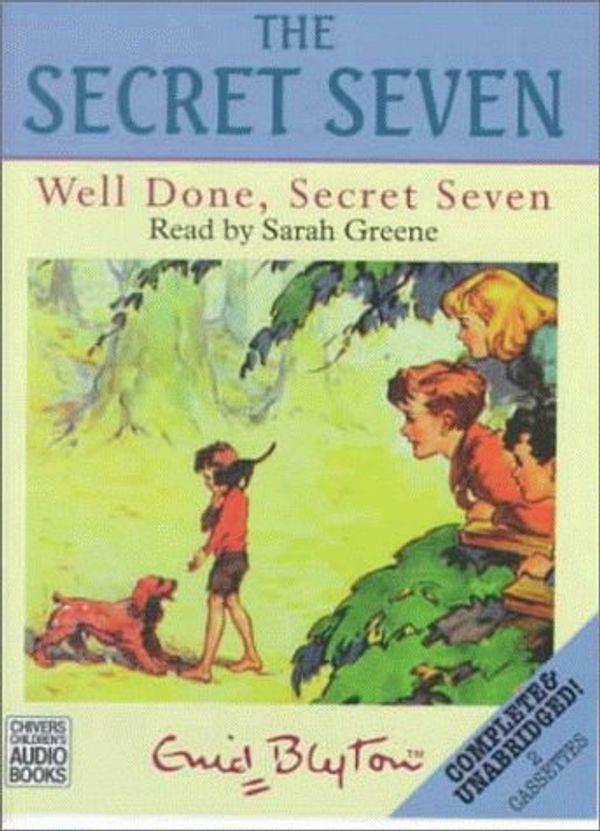 Cover Art for 9780754050551, Well Done, Secret Seven: Complete & Unabridged by Enid Blyton