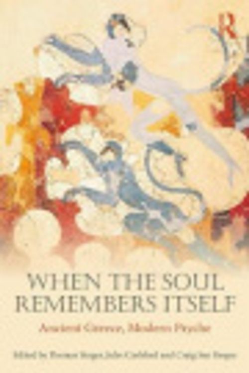 Cover Art for 9780429459252, When the Soul Remembers Itself by Thomas Singer