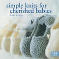 Cover Art for 9781843404781, Simple Knits for Cherished Babies by Erika Knight