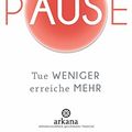 Cover Art for 9783442342228, Pause: Tue weniger, erreiche mehr by Alex Soojung-Kim Pang