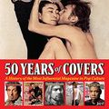 Cover Art for B078W628QK, Rolling Stone 50 Years of Covers: A History of the Most Influential Magazine in Pop Culture by Jann S. Wenner