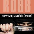 Cover Art for 9788378397885, Niewdziecznosc i smierc by J. D. Robb