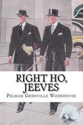 Cover Art for 9781539055235, Right Ho, Jeeves by P. G. Wodehouse