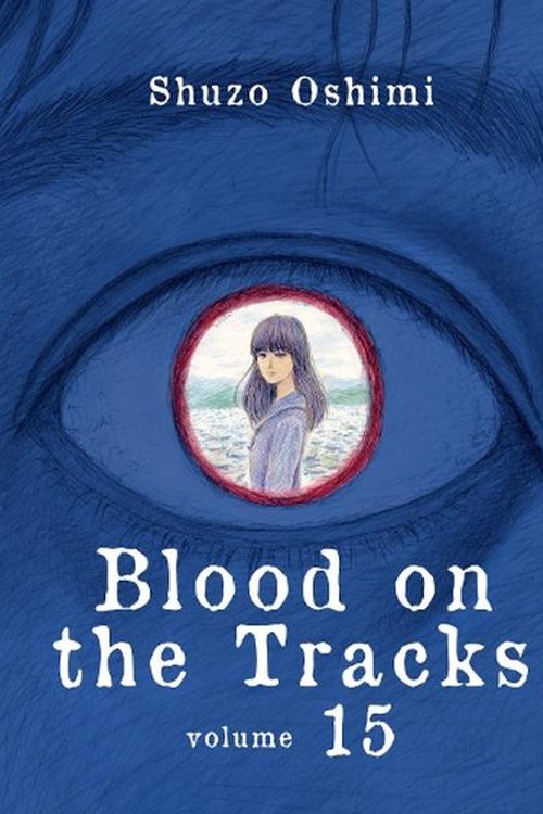 Cover Art for 9781647293017, Blood on the Tracks 15 by Shuzo Oshimi