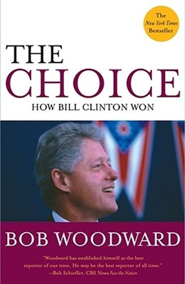 Cover Art for 9780743285148, The Choice: How Clinton Won by Bob Woodward