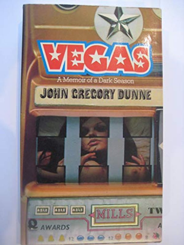 Cover Art for 9780704330542, Vegas: A Memoir of a Dark Season by John Gregory Dunne