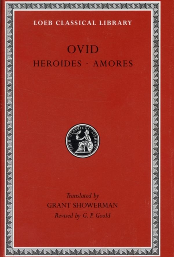 Cover Art for 9780674990456, Heroides. Amores by Ovid