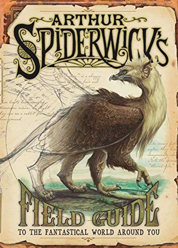 Cover Art for 8601200543506, Arthur Spiderwick's Field Guide to the Fantastical World Around You by Holly Black, Tony DiTerlizzi