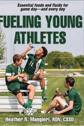 Cover Art for 9781492522096, Fueling Young Athletes by Heather Mangieri