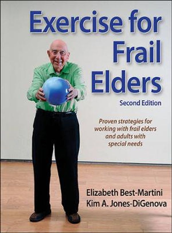 Cover Art for 9781450416092, Exercise for Frail Elders by Elizabeth Best-Martini