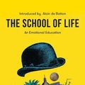 Cover Art for 9781912891450, The School of Life: An Emotional Education by The School of Life