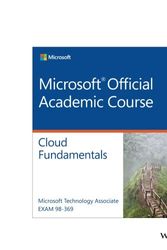 Cover Art for 9781119355359, Exam 98-369 MTA Cloud Fundamentals by Microsoft Official Academic Course, Microsoft Official Academic Course