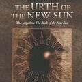 Cover Art for B017V8P6ZM, The Urth of the New Sun: The sequel to 'The Book of the New Sun' by Gene Wolfe (1997-11-15) by Gene Wolfe