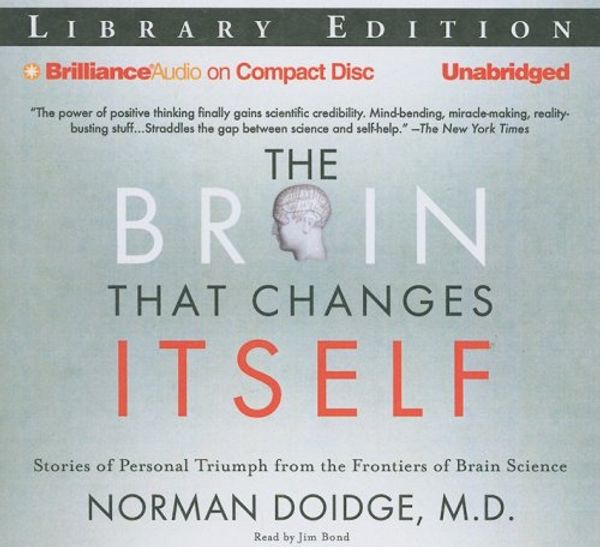 Cover Art for 9781423368007, The Brain That Changes Itself: Stories of Personal Triumph from the Frontiers of Brain Science Library Edition by Norman Doidge