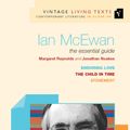 Cover Art for 9780099437550, Ian McEwan: The Essential Guide by Jonathan Noakes, Margaret Reynolds