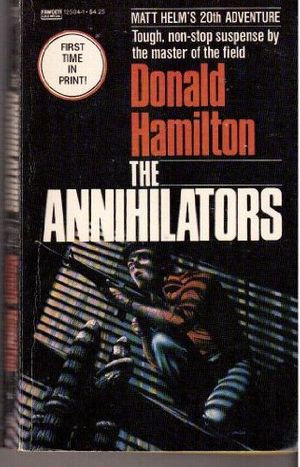 Cover Art for 9780449125045, The Annihilators by Donald Hamilton