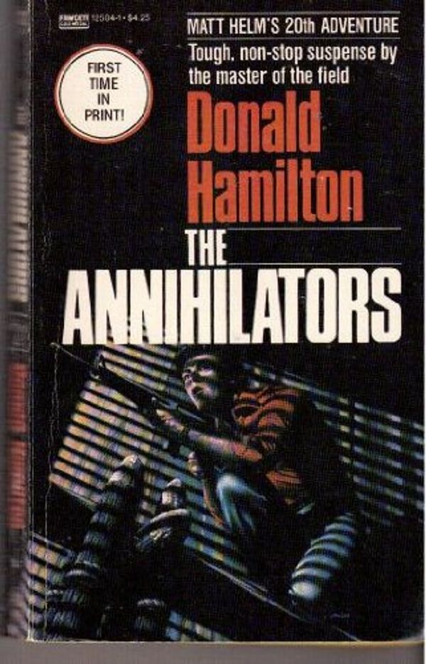 Cover Art for 9780449125045, The Annihilators by Donald Hamilton