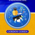 Cover Art for B0846MNHQK, Self-Learning: Learn How to Increase Your Problem- Solving Skills and Memory and Teach Yourself Anything, along with How to Skyrocket Your Education by Adopting Intentional Thinking by Gordon Cohen
