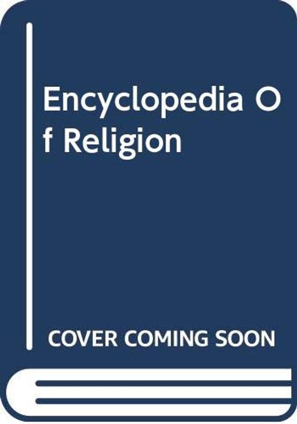 Cover Art for 9780028657431, Encyclopedia of Religion by Lindsay Jones
