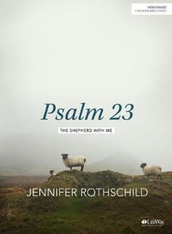 Cover Art for 9781430054986, Psalm 23 - Bible Study Book by Jennifer Rothschild