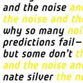 Cover Art for 9780606368056, The Signal and the NoiseWhy So Many Predictions Fail-But Some Don't by Nate Silver