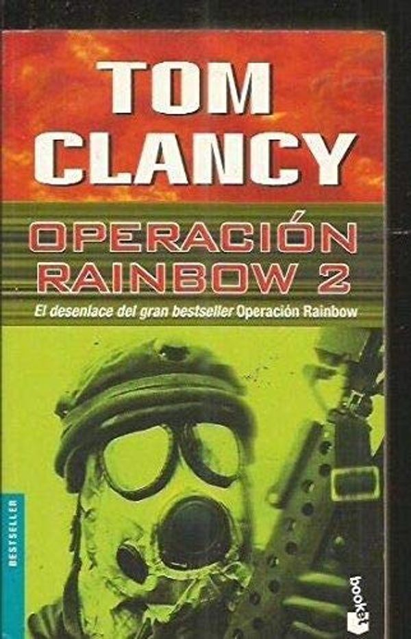 Cover Art for 9788408039242, Operación Rainbow 2 by Tom Clancy