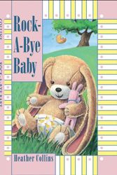 Cover Art for 9781550745726, Rock-A-Bye Baby by Heather Collins