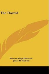 Cover Art for 9780548443866, The Thyroid by Thomas Hodge McGavack
