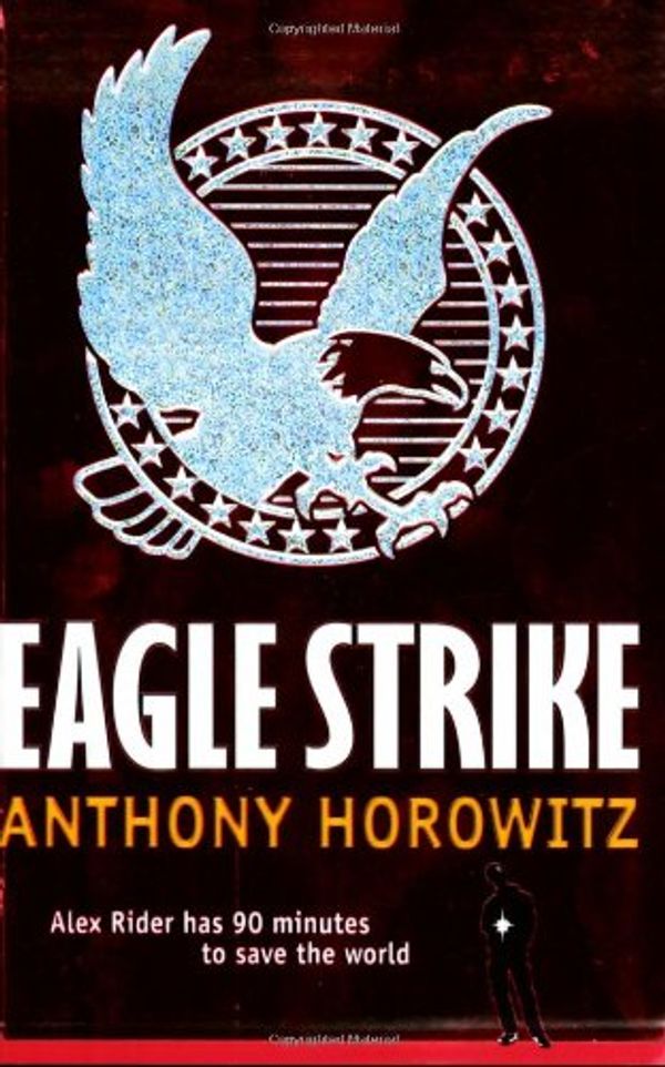 Cover Art for 9781844280957, Eagle Strike by Anthony Horowitz