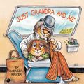 Cover Art for 9780613026635, Just Grandpa and Me by Mercer Mayer