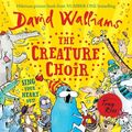 Cover Art for 9780008541958, The Creature Choir by David Walliams