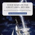 Cover Art for 9781770706064, Four Years on the Great Lakes, 1813-1816 by Don Bamford, Paul Carroll