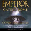 Cover Art for B00PQL41JY, Emperor: The Gates of Rome by Conn Iggulden
