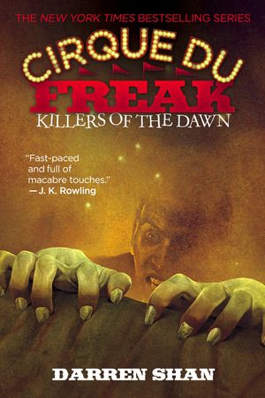 Cover Art for 9780316106542, Cirque Du Freak #9: Killers of the Dawn by Darren Shan