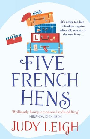 Cover Art for 9781838894597, Five French Hens by Judy Leigh