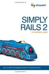 Cover Art for 9780980455205, Simply Rails 2 by Patrick Lenz