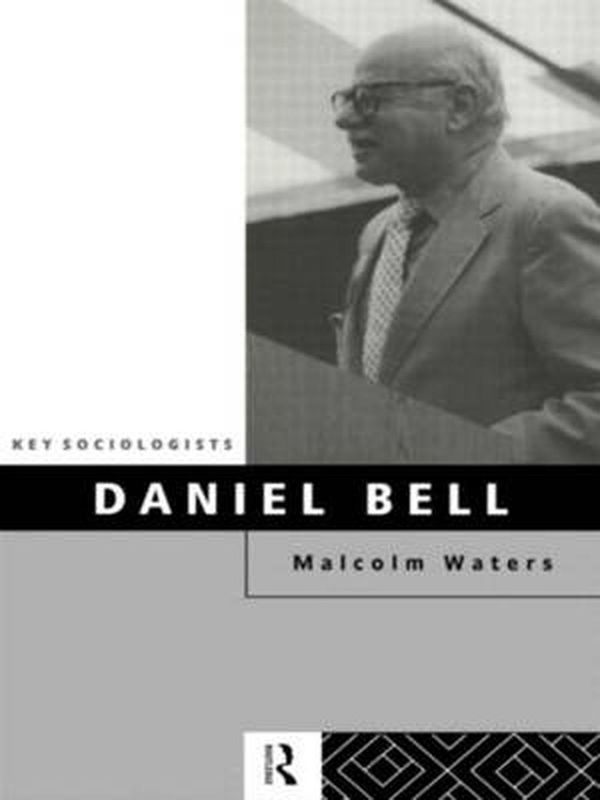 Cover Art for 9780415105781, Daniel Bell by Malcolm Waters