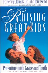 Cover Art for 9780310235491, Raising Great Kids by Henry Cloud
