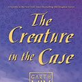 Cover Art for B01D8KFXAK, The Creature in the Case: An Old Kingdom Novella by Garth Nix