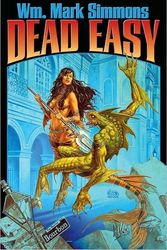 Cover Art for 9781416556046, Dead Easy by Wm. Mark Simmons