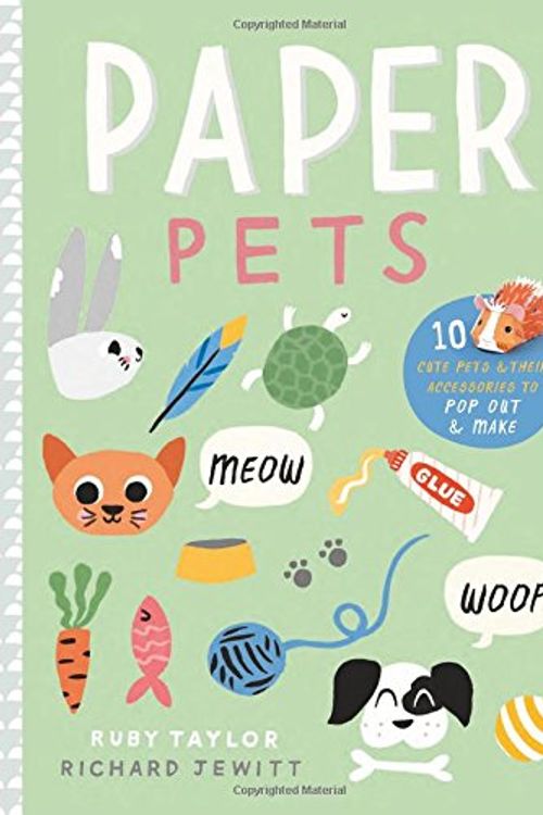 Cover Art for 9781782402084, Paper Pets10 Cute Pets & Their Accessories to Pop Out & Make by Ruby Taylor, Richard Jewitt