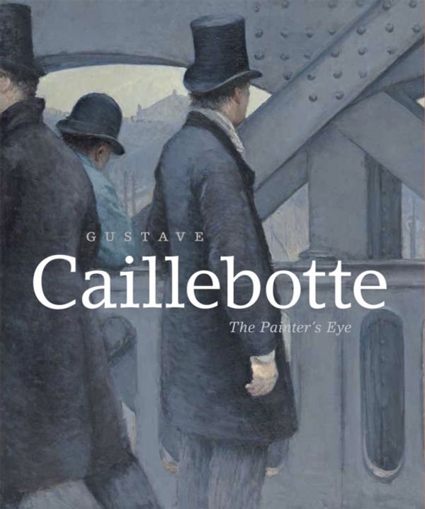 Cover Art for 9780226263557, Gustave Caillebotte: The Painter's Eye by Mary Morton, George Shackelford