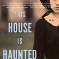 Cover Art for 9781635422870, This House Is Haunted: A Novel by Boyne, John
