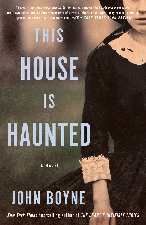 Cover Art for 9781635422870, This House Is Haunted: A Novel by Boyne, John