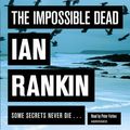 Cover Art for 9781409101567, The Impossible Dead by Ian Rankin