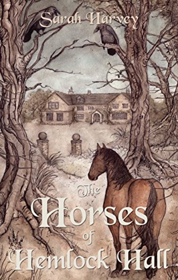 Cover Art for 9781784622435, The Horses of Hemlock Hall by Sarah Harvey